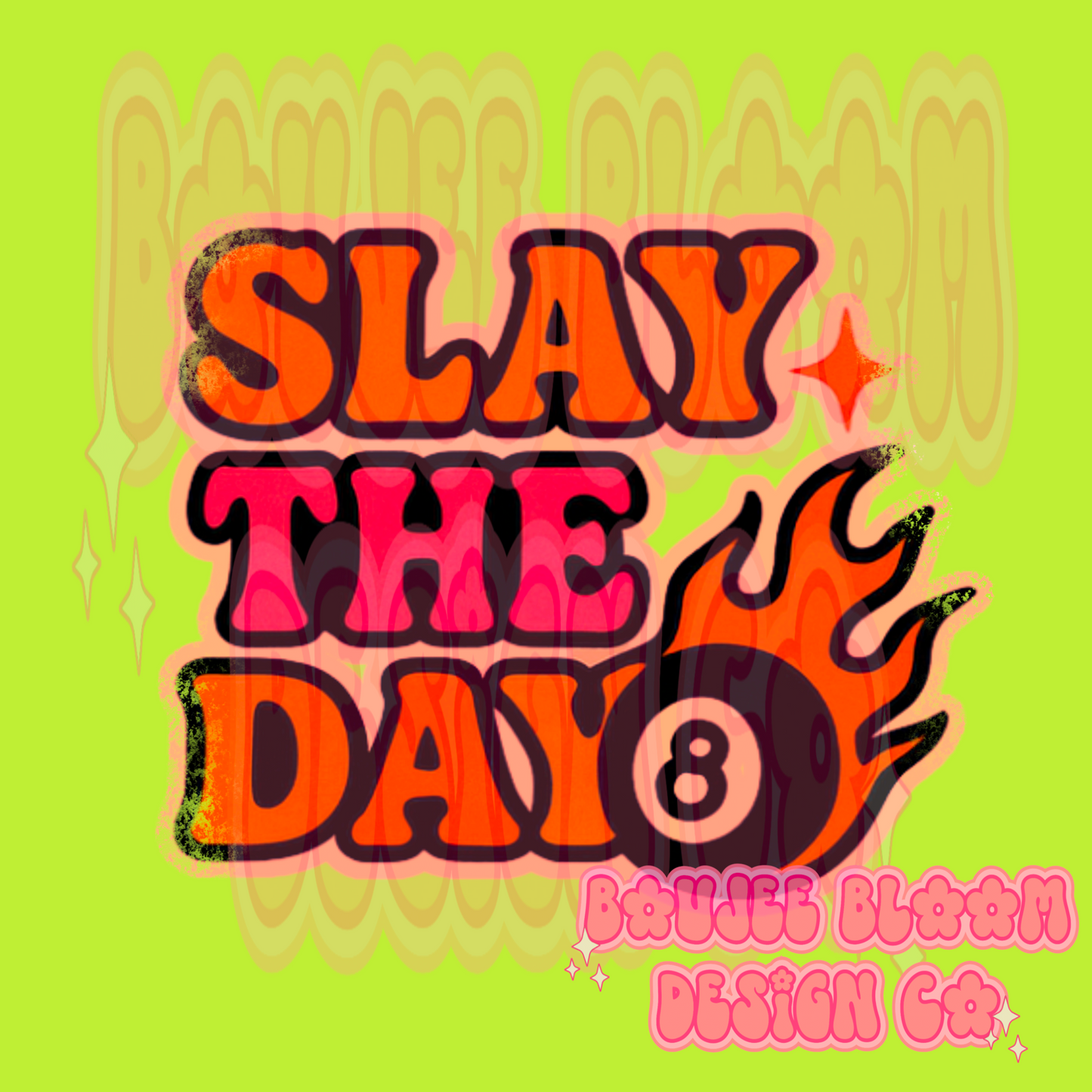 Slay the Day PNG