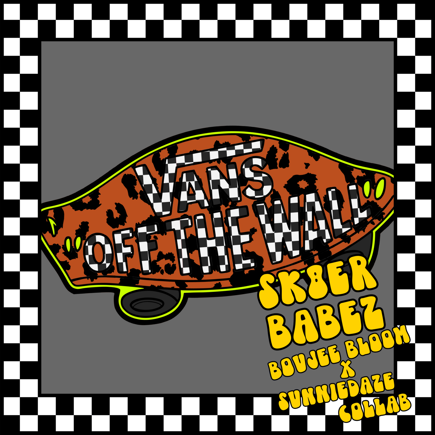 Sk8er Babez Collab BBDCO X SUNNIEDAZE
