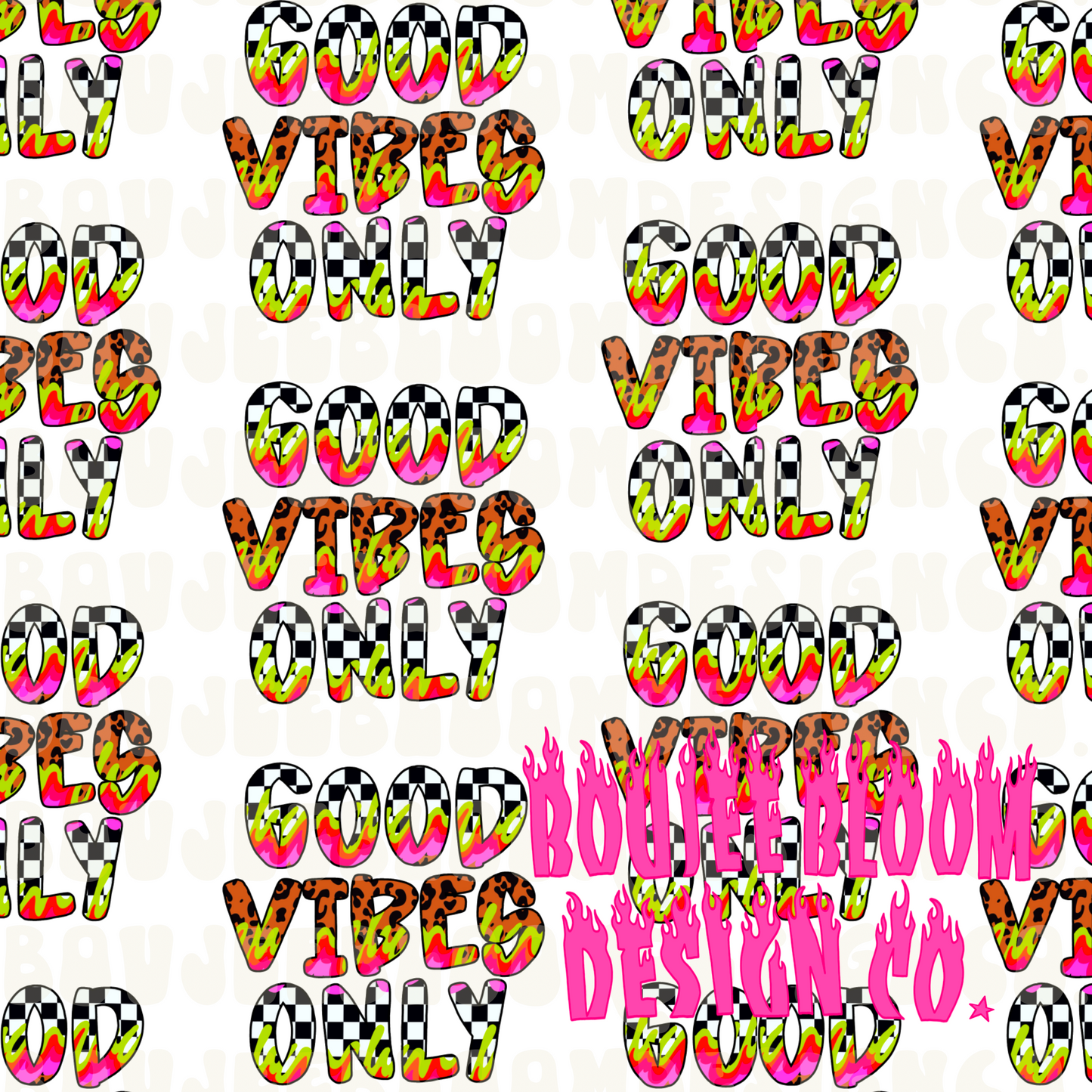 Good Vibes Only seamless