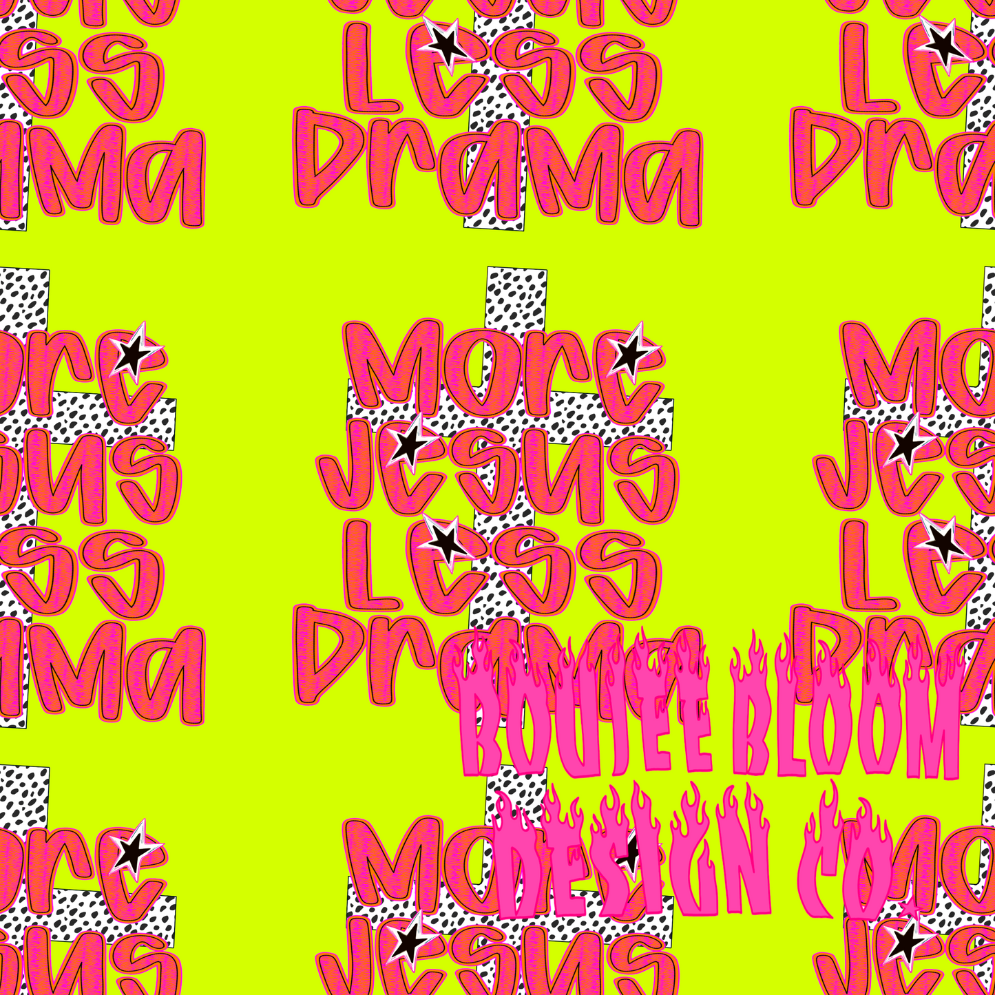 More Jesus Less Drama Neon seamless