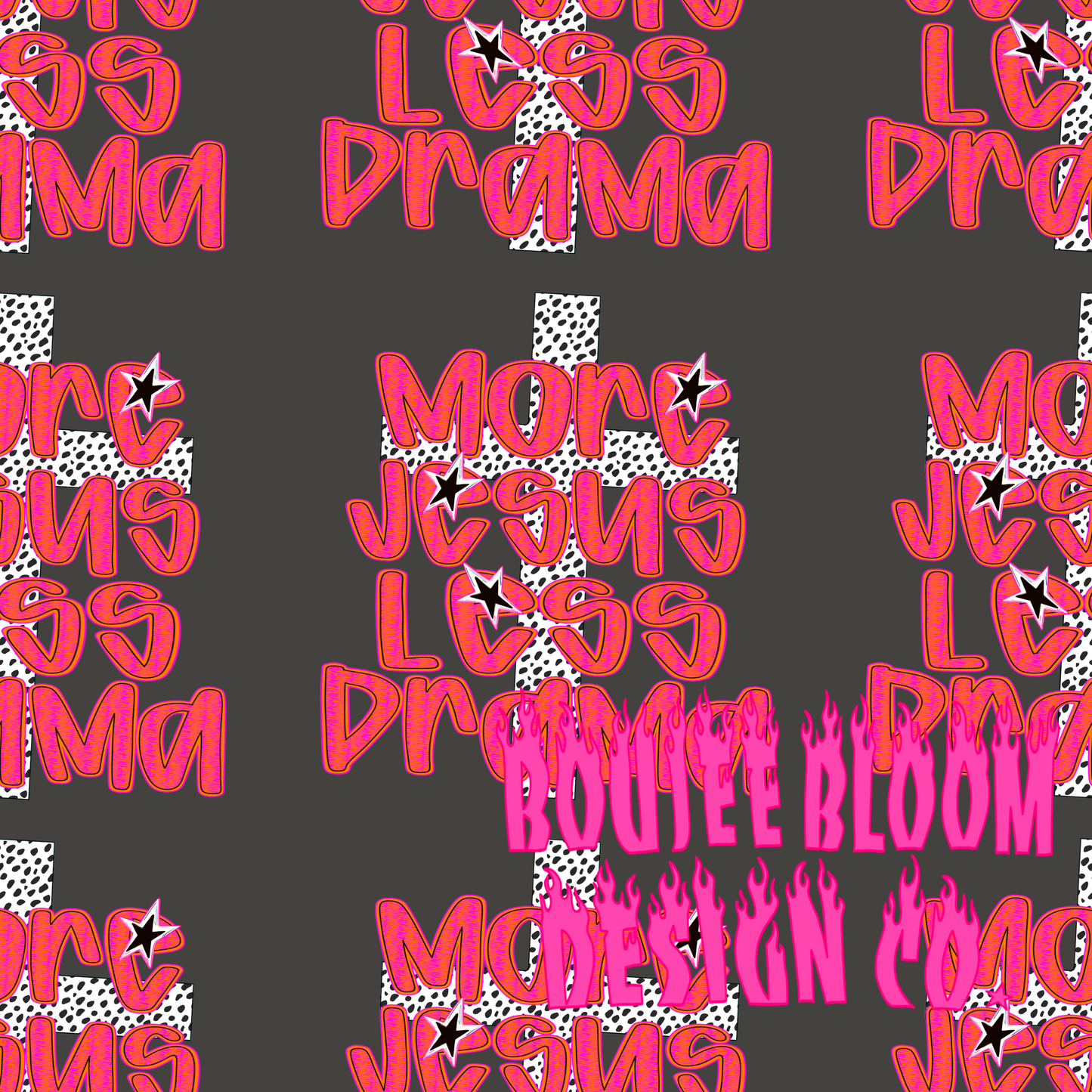 More Jesus Less Drama Pepper seamless