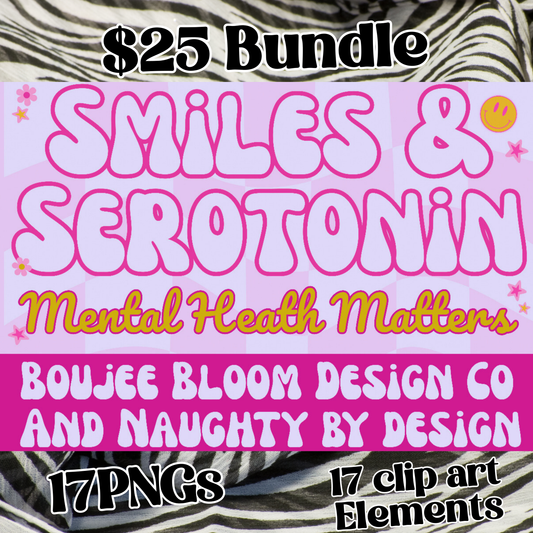Smiles and Serotonin- Boujee Bloom x Naughty By Design Collab