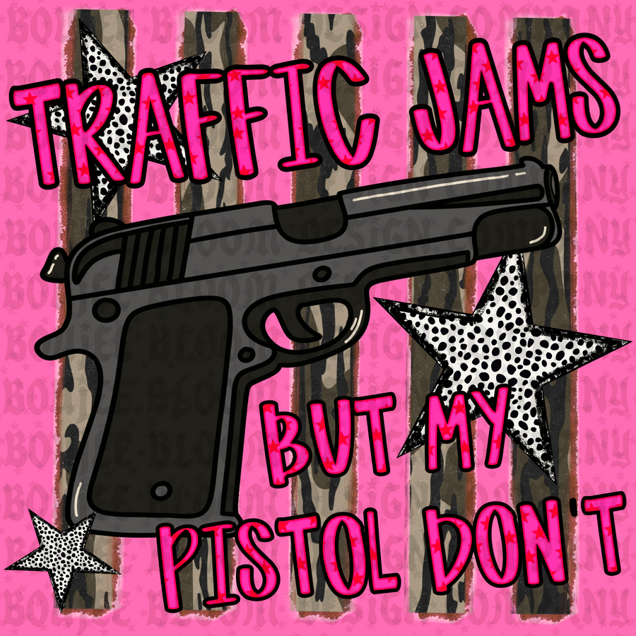 Traffic Jams But My Pistol Don’t PNG
