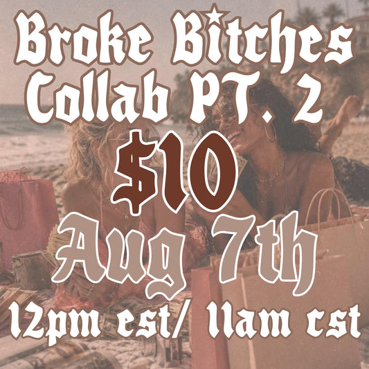 Broke Bitches Part 2 Collab - No Codes