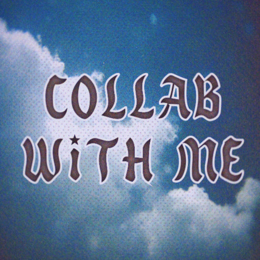Collab With Me- READ DESCRIPTION