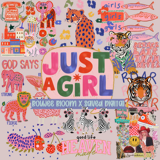 Just a Girl Collab PNG BUNDLE - BOUJEE BLOOM X SAVED