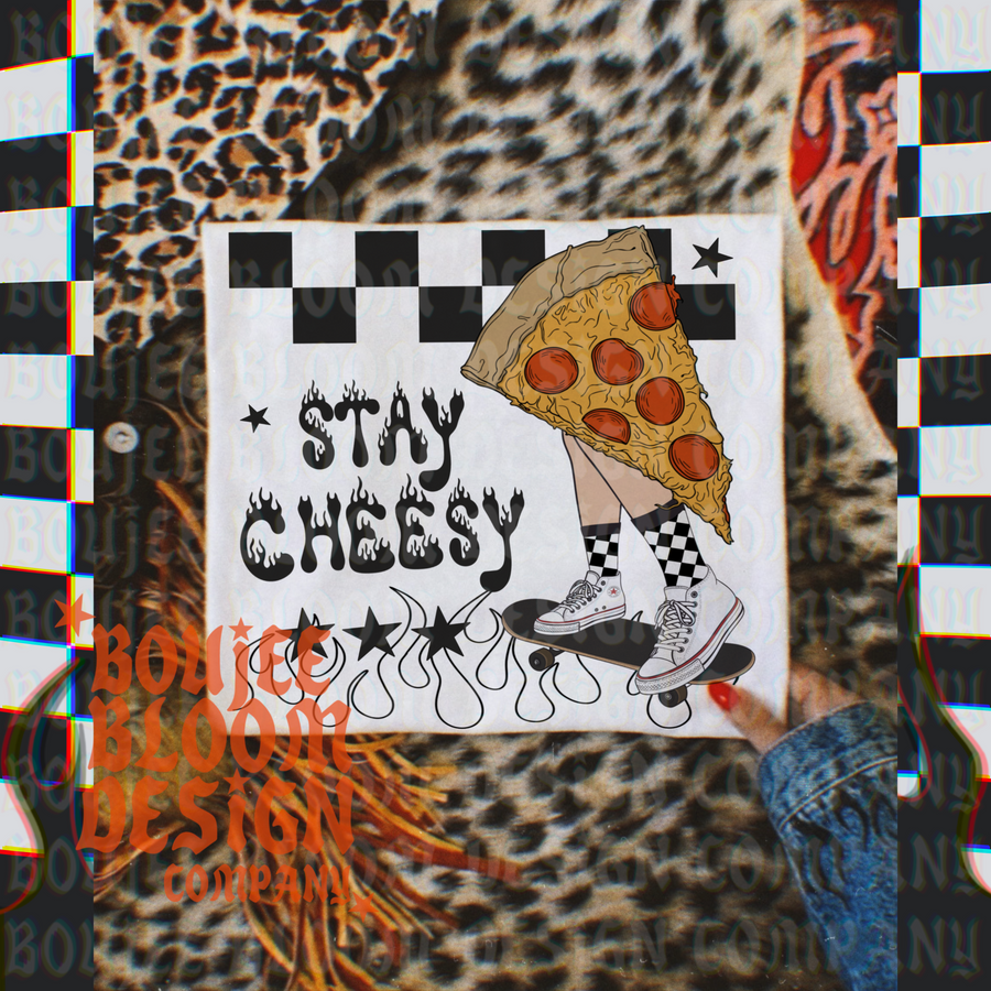 Stay Cheesy PNG