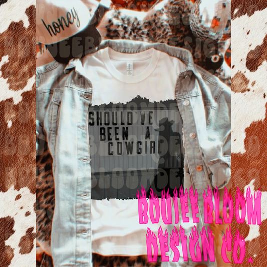 SHOULD’VE BEEN A COWGIRL PNG