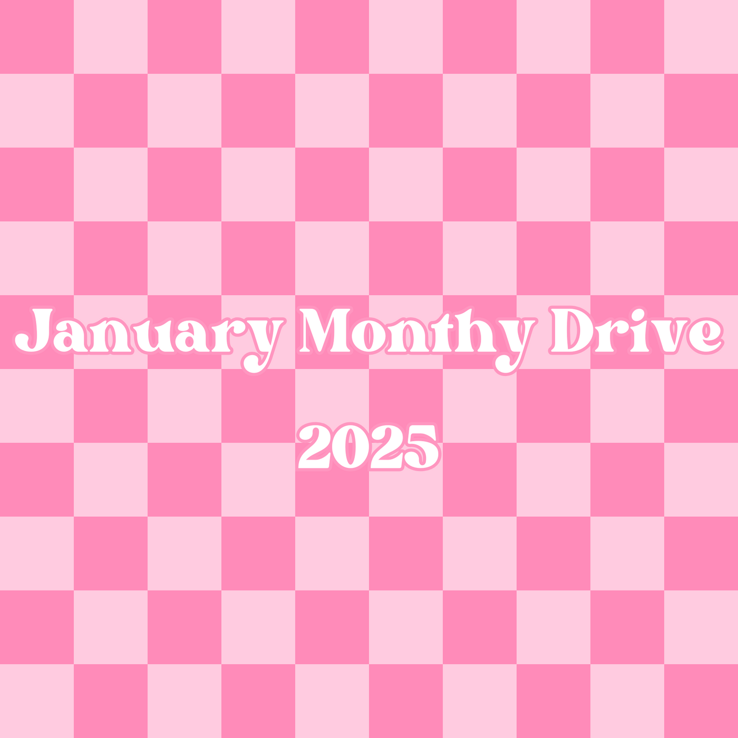 January Monthly Drive 2025