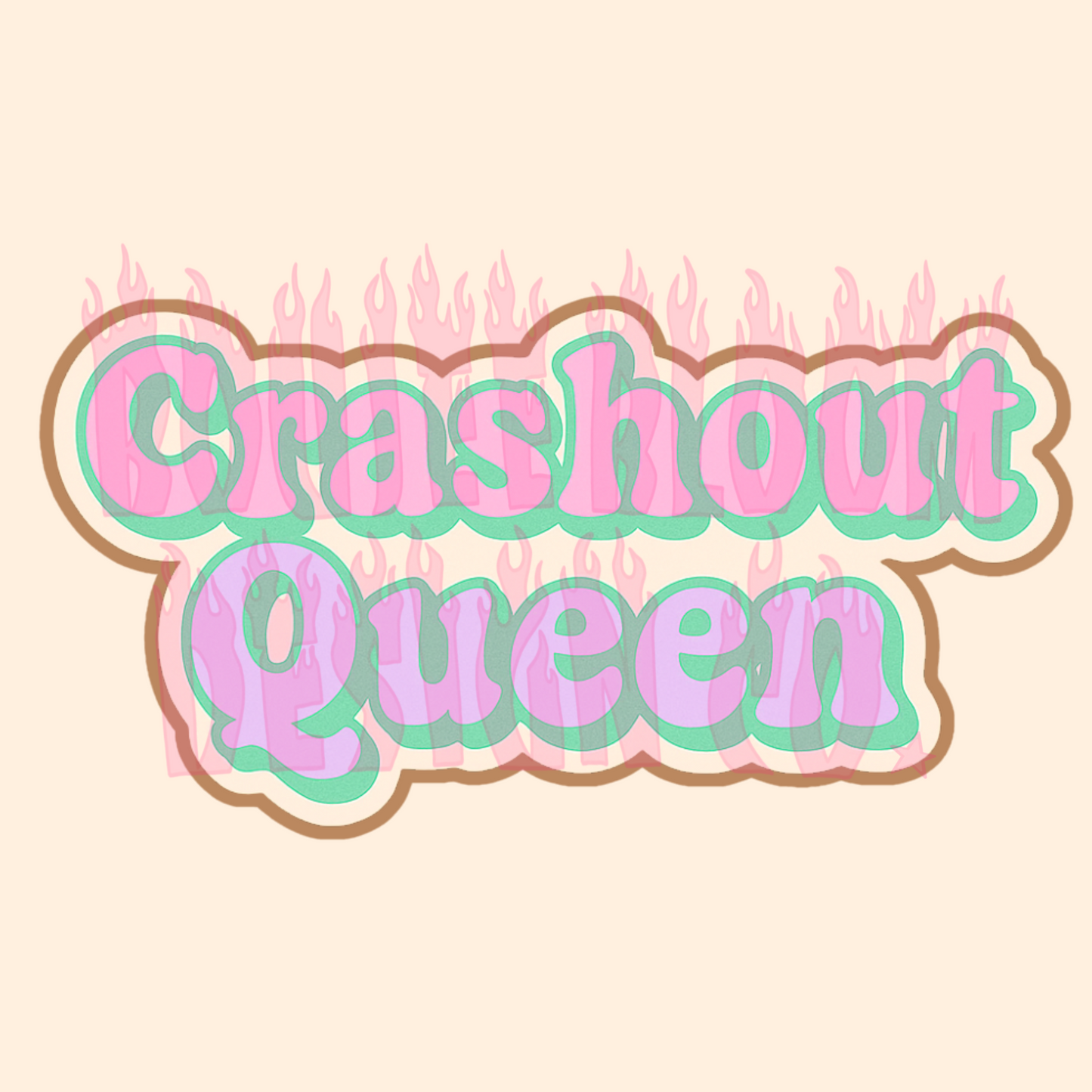 Crashout Queen